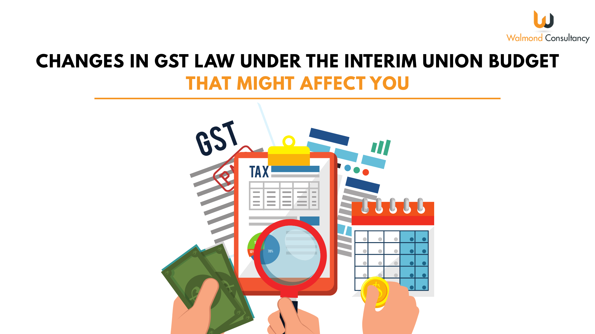 Changes in GST law under the Interim Union Budget that might affect you