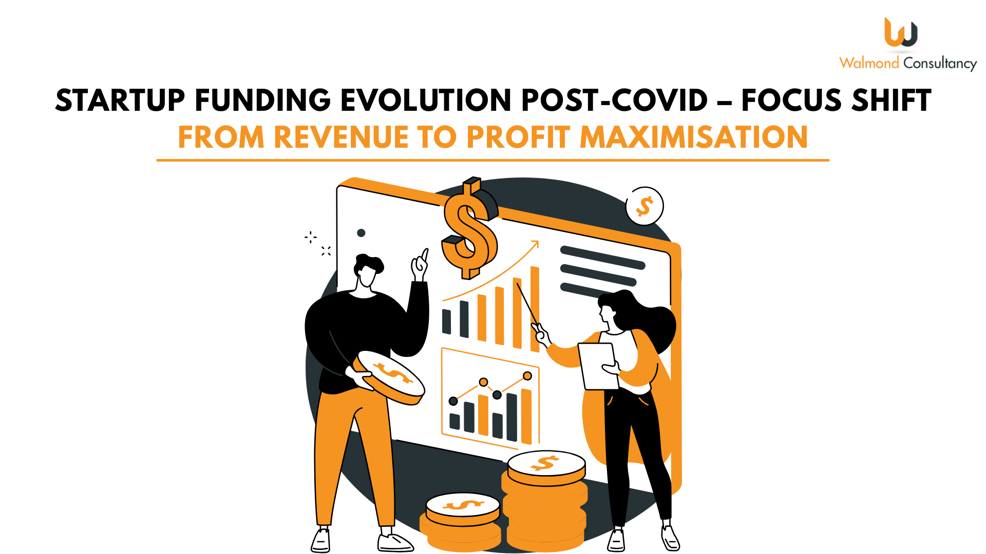 Startup Funding Evolution Post-COVID – Focus Shift from Revenue to Profit Maximisation